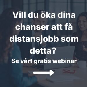 Vill du öka dina chanser att få distansjobb som detta Se vårt gratis webinar (1)